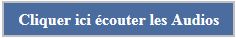 Cliquer ici pour ecouter les Audios